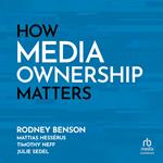 How Media Ownership Matters