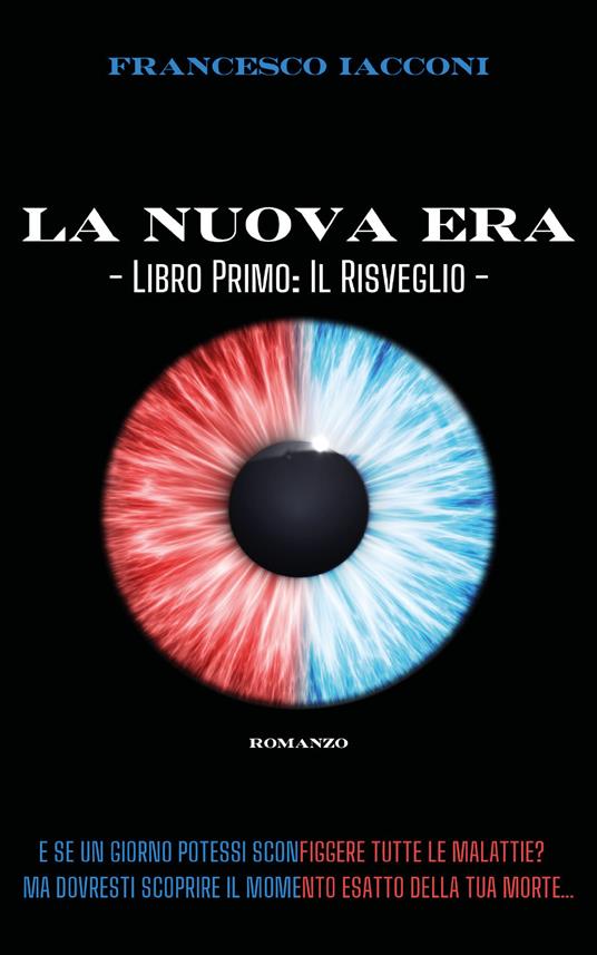 La nuova era. Il risveglio. Vol. 1 - Francesco Iacconi - copertina