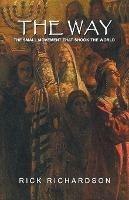 The Way: The Small Movement That Shook the World - Rick Richardson - cover