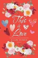This Is Love: Volume 2 - Alan Hines - cover