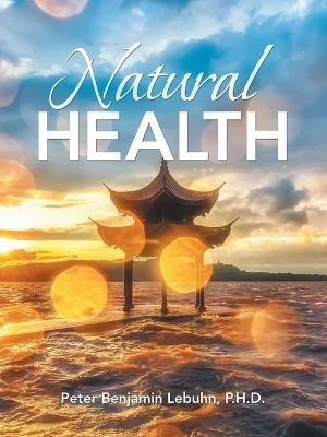 Natural Health - Peter Benjamin Lebuhn - cover