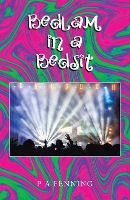Bedlam in a Bedsit - P a Fenning - cover