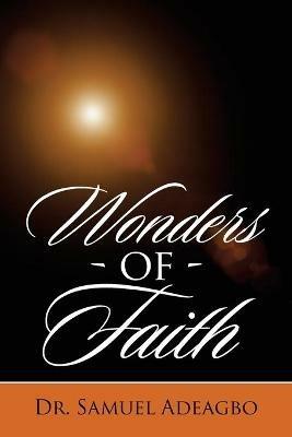 Wonders of Faith - Samuel Adeagbo - cover