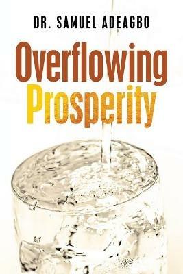 Overflowing Prosperity - Samuel Adeagbo - cover