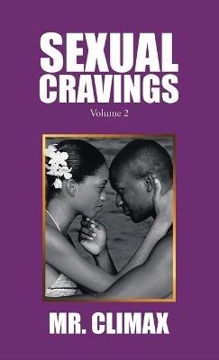 Sexual Cravings: Volume 2 - Mr Climax - cover