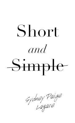 Short and Simple - Sydney Paige Lazare - cover
