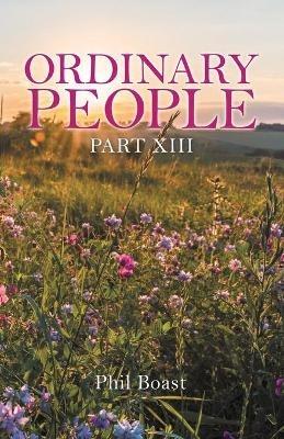 Ordinary People: Part Xiii - Phil Boast - cover