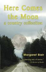 Here Comes the Moon: A Country Collection
