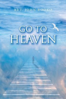 Go to Heaven - John Booko - cover