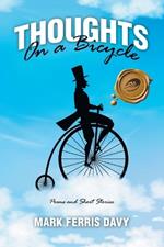 Thoughts On a Bicycle: Poems and Short Stories