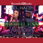 A Ruthle$$ Love Story