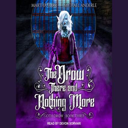 The Drow There and Nothing More