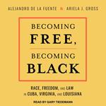 Becoming Free, Becoming Black