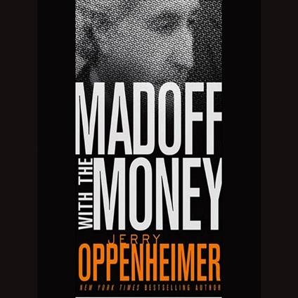 Madoff with the Money