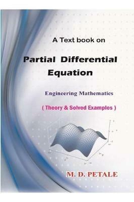 Partial Differential Equation: Engineering Mathematics - M D Petale - cover