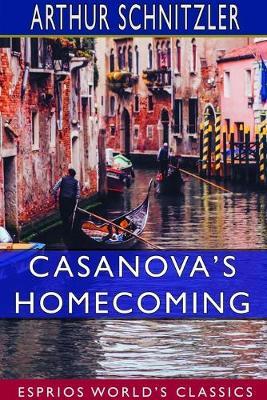 Casanova's Homecoming (Esprios Classics) - Arthur Schnitzler - cover