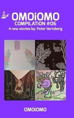 OMOiOMO Compilation 6: 4 illustrated stories about courage - Peter Hertzberg - cover