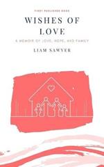 Wishes of Love: A memoir of love, hope, and family