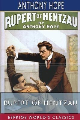 Rupert of Hentzau (Esprios Classics) - Anthony Hope - cover