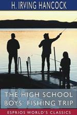 The High School Boys' Fishing Trip (Esprios Classics): Dick & Co. in the Wilderness