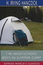 The High School Boys in Summer Camp (Esprios Classics): The Dick Prescott Six Training for the Gridley Eleven