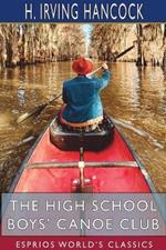 The High School Boys' Canoe Club (Esprios Classics): Dick & Co. 's Rivals on Lake Pleasant