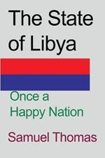 The State of Libya: Once a Happy Nation