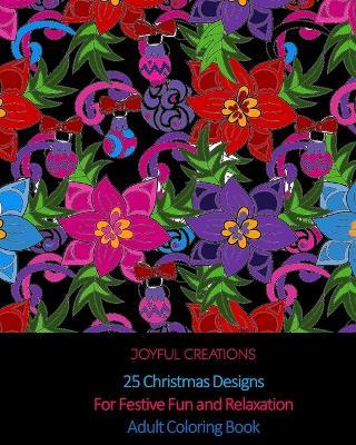 25 Christmas Designs For Festive Fun and Relaxation: Adult Coloring Book (US Edition) - Joyful Creations - cover