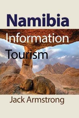 Namibia: Information Tourism - Jack Armstrong - cover