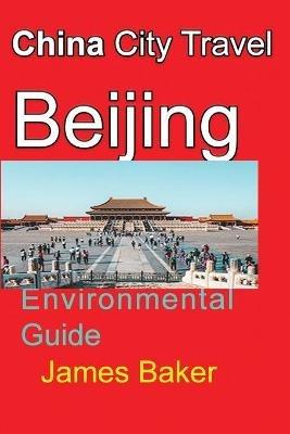 China City Travel Beijing - James Baker - cover