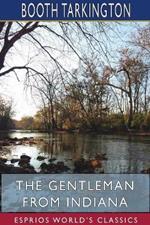 The Gentleman from Indiana (Esprios Classics)