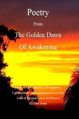 Poetry From The Golden Dawn Of Awakening - Colin Drake - cover