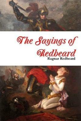 The Sayings of Redbeard - Ragnar Redbeard - cover