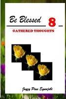 Be Blessed 8: Gathered Thoughts - Joyzy Egunjobi - cover