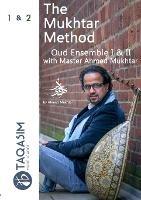 The Mukhtar Method Oud Ensemble I & II - 3rd edition - Ahmed Mukhtar - cover