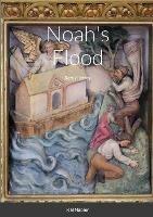 Noah's Flood: Real History
