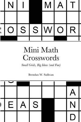 Mini Math Crosswords - Brendan Sullivan - cover