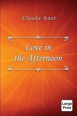 Love in the Afternoon - Claude Anet - cover