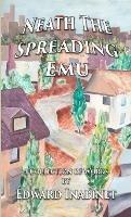 Neath The Spreading Emu: being a Collection of Works (Mostly Nonsense) by Edward Ogden Inabinet - Ed Inabinet - cover