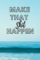 Make That Shit Happen - Nicole Foran Mercado - cover