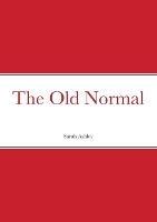 The Old Normal - Sarah Ashley - cover