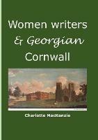 Women writers and Georgian Cornwall