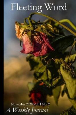Fleeting Word -- A Weekly Journal -- November 2020 -- Number 2 - cover