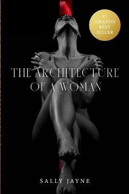 The Architecture Of A Woman: Resurrecting The Respect For The Mother - Sally Lemmon - cover