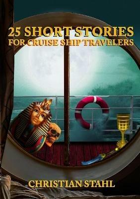 25 Short Stories for Cruise Ship Travelers - Christian Stahl - cover