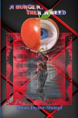 A Hunger, Then a Need - Susan Joyner-Stumpf - cover