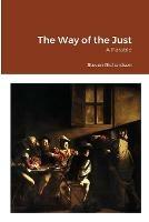 The Way of the Just: A Parable - Steven Richardson - cover