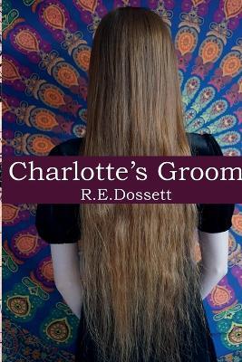 Charlotte's Groom - Rashid Dossett - cover