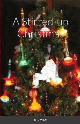 A Stirred-up Christmas - Robert Miller - cover