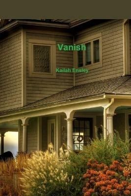Vanish - Kailah Ensley - cover